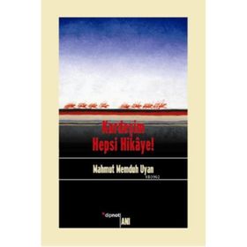 Kardeşim Hepsi Hikaye! - Mahmut Memduh Uyan Nuray Türkmen