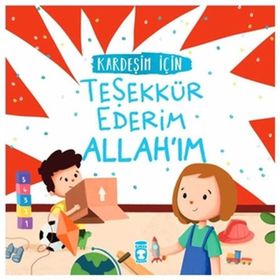 Kardeşim İçin Teşekkür Ederim Allah'ım - Arzu Aydos Demir - Timaş Yayınları