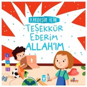 Kardeşim İçin Teşekkür Ederim Allah'ım - Arzu Aydos Demir - Timaş Yayınları