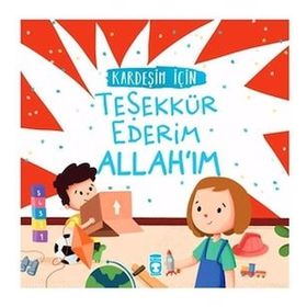 Kardeşim İçin Teşekkür Ederim Allah'ım - Arzu Aydos Demir - Timaş Yayınları