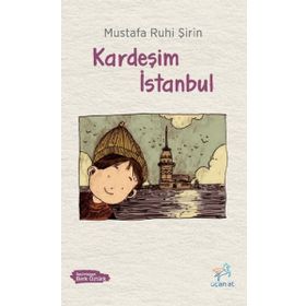 Kardeşim İstanbul - Mustafa Ruhi Şirin