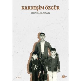 Kardeşim Özgür - Deniz Kazan