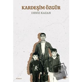 Kardeşim Özgür - Deniz Kazan