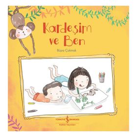 Kardeşim ve Ben - Büşra Çakmak