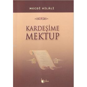 KARDEŞIME MEKTUP - MECDI HILALI