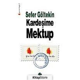 KARDEŞİME MEKTUP - SEFER GÖLTEKİN