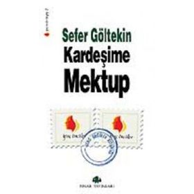 KARDEŞİME MEKTUP - SEFER GÖLTEKİN