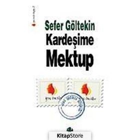 KARDEŞİME MEKTUP - SEFER GÖLTEKİN