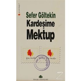 KARDEŞİME MEKTUP - SEFER GÖLTEKİN