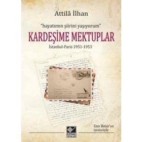 Kardeşime Mektuplar - Attila İlhan