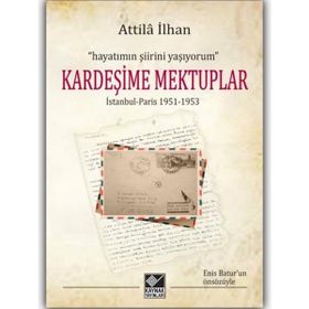 Kardeşime Mektuplar - Attila İlhan