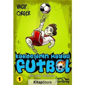 Kardeşimin Hayali Futbol - Vacip Örger