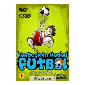 Kardeşimin Hayali Futbol - Vacip Örger