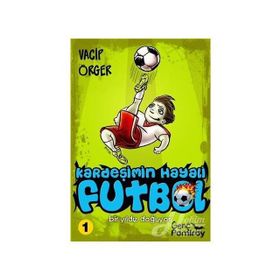 Kardeşimin Hayali Futbol - Vacip Örger