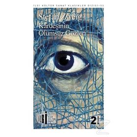 Kardeşinin Ölümsüz Gözleri - Stefan Zweig