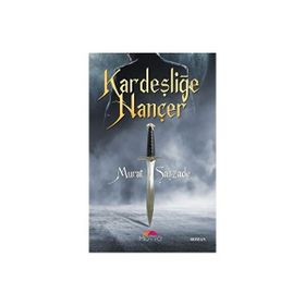 Kardeşliğe Hançer Murat Şaşzade Motto Yayınları
