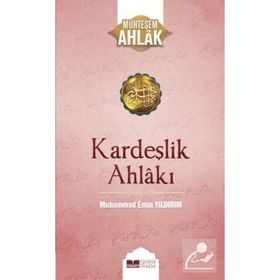 Kardeşlik Ahlakı Muhammed Emin Yıldırım