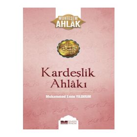 Kardeşlik Ahlakı Muhammed Emin Yıldırım