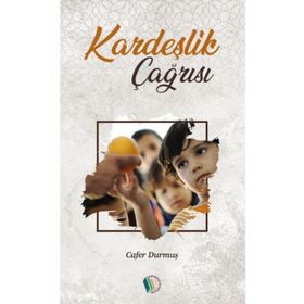 Kardeşlik Çağrısı - Cafer Durmuş