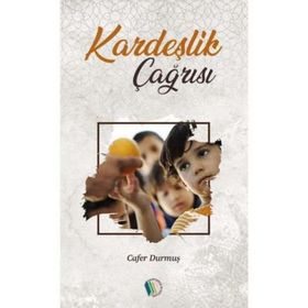 Kardeşlik Çağrısı - Cafer Durmuş