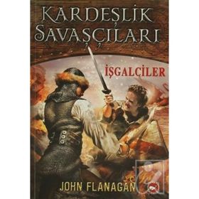 Kardeşlik Savaşçıları 2 - İşgalciler - John Sommers Flanagan