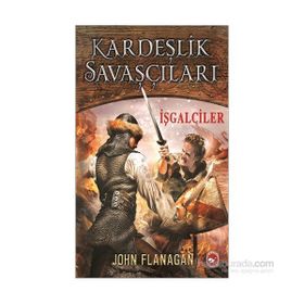 Kardeşlik Savaşçıları 2 - İşgalciler - John Sommers Flanagan