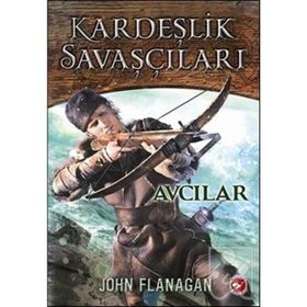 Kardeşlik Savaşçıları 3 - Avcılar - John Sommers Flanagan