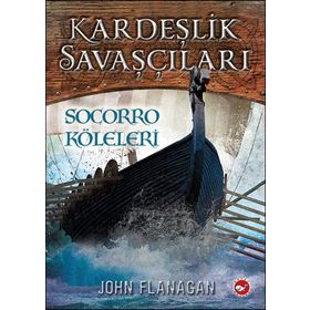 Kardeşlik Savaşçıları 4 - Socorro Köleleri - John Sommers Flanagan