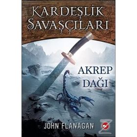 Kardeşlik Savaşçıları 5 - Akrep Dağı - John Sommers Flanagan