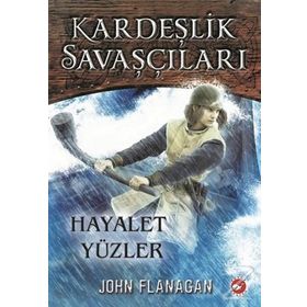 Kardeşlik Savaşçıları 6 - Hayalet Yüzler - John Sommers Flanagan
