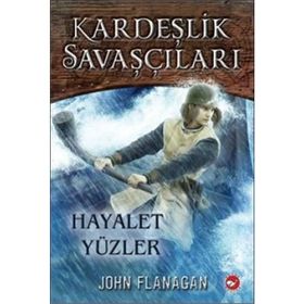 Kardeşlik Savaşçıları 6 - Hayalet Yüzler - John Sommers Flanagan