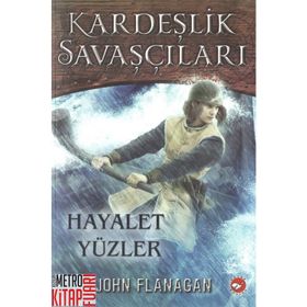 Kardeşlik Savaşçıları 6 - Hayalet Yüzler - John Sommers Flanagan