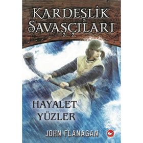 Kardeşlik Savaşçıları 6 - Hayalet Yüzler - John Sommers Flanagan