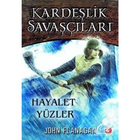 Kardeşlik Savaşçıları 6 - Hayalet Yüzler - John Sommers Flanagan