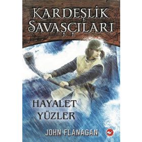 Kardeşlik Savaşçıları 6 - Hayalet Yüzler - John Sommers Flanagan