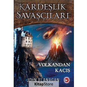 Kardeşlik Savaşçıları 7-Volkandan Kaçış - John Flanagan