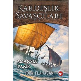 Kardeşlik Savaşçıları 9 Amansız Takip - Beyaz Balina Yayınları