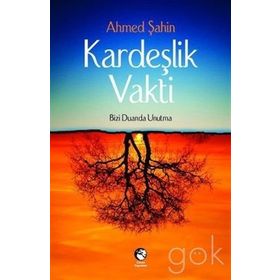 Kardeşlik Vakti - Ahmet Şahin