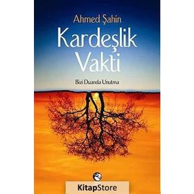 Kardeşlik Vakti - Ahmet Şahin