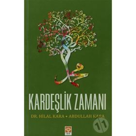 KARDEŞLIK ZAMANI - HILAL KARA;ABDULLAH KARA