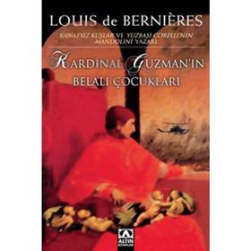 KARDINAL GUZMAN´IN BELALI ÇOCUKLARI - LOUIS DE BERNIERES