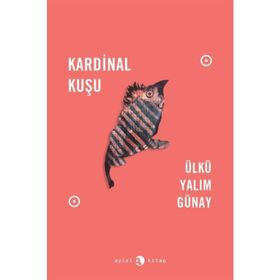 Kardinal Kuşu - Ülkü Yalım Günay