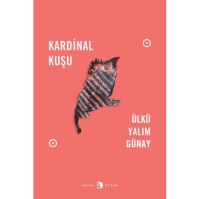 Kardinal Kuşu - Ülkü Yalım Günay