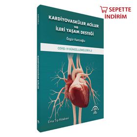 Kardiyovasküler Aciller ve İleri Yaşam Desteği - Ema Tıp Kitabevi