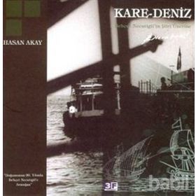 KARE-DENIZ BEHÇET NECTIGIL`IN ŞİİRİ ÜZERİNE - HASAN AKAY