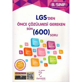 Karekök 8.Sınıf LGS den Önce Çözülmesi Gereken Son 600 Soru - kollektif