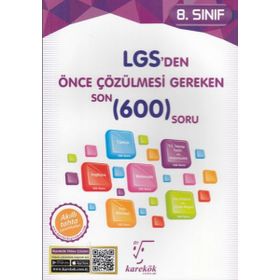 Karekök 8.Sınıf LGS den Önce Çözülmesi Gereken Son 600 Soru - kollektif