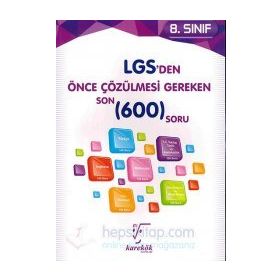 Karekök 8.Sınıf LGS den Önce Çözülmesi Gereken Son 600 Soru - kollektif