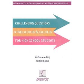 Karekök Challenging Questions in Precalculus Calculus for High School Students - Muharrem Duş Selçuk Kütük
