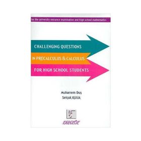 Karekök Challenging Questions in Precalculus Calculus for High School Students - Muharrem Duş Selçuk Kütük